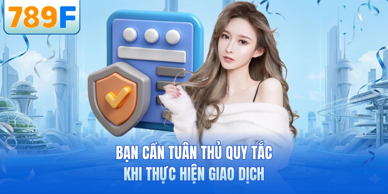 Điều Khoản Sử Dụng - Quy Định Pháp Lý Quan Trọng Tại 789F