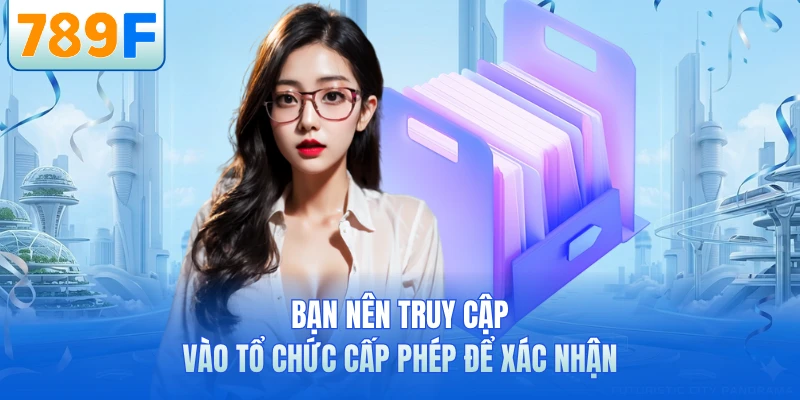 Giấy Phép Kinh Doanh - Chứng Nhận Uy Tín Hợp Pháp Của 789F