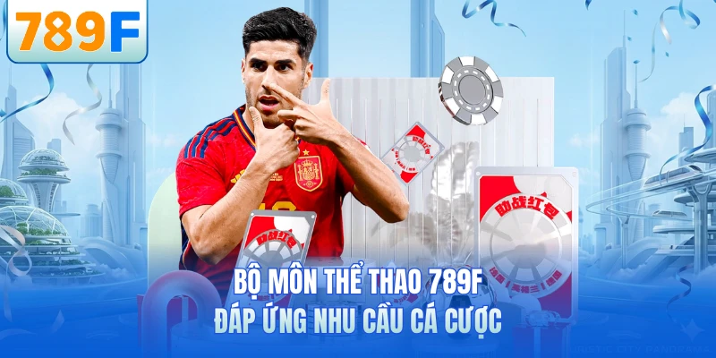 Thể Thao 789F Hot Trend - Kèo Cược Dày Đặc Mỗi Ngày