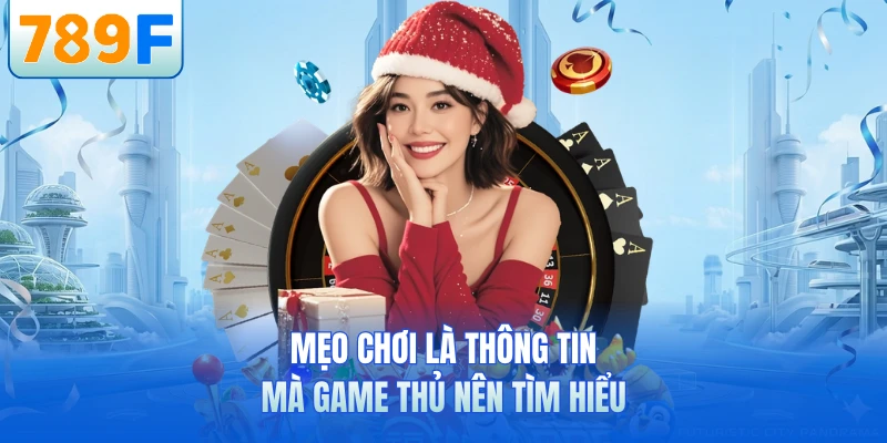 Mẹo Chơi 789F - Bí Quyết Cá Cược Hiệu Quả Và An Toàn Nhất