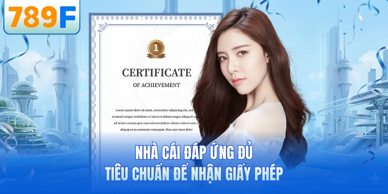 Giấy Phép Kinh Doanh - Chứng Nhận Uy Tín Hợp Pháp Của 789F