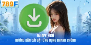789F - Sân Chơi Cá Cược Uy Tín Hàng Đầu Đông Nam Á